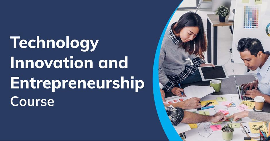 Technology Innovation & Entrepreneurship